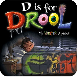D is for Drool