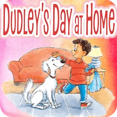 Dudley's Day at Home