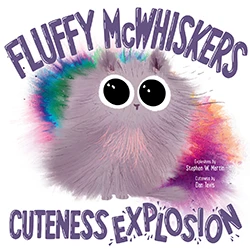kids book, fluffy mcwhiskers cuteness explosion